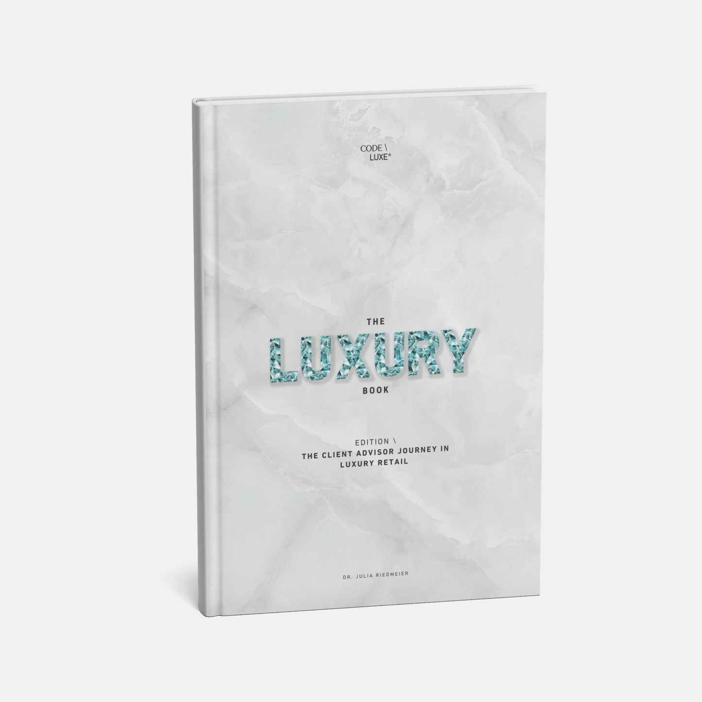 The Luxury Book \ Edition "The Client Advisor Journey in Luxury Retail"