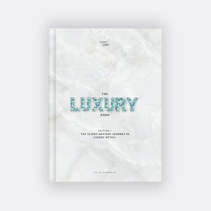The Luxury Book \ Edition "The Client Advisor Journey in Luxury Retail"