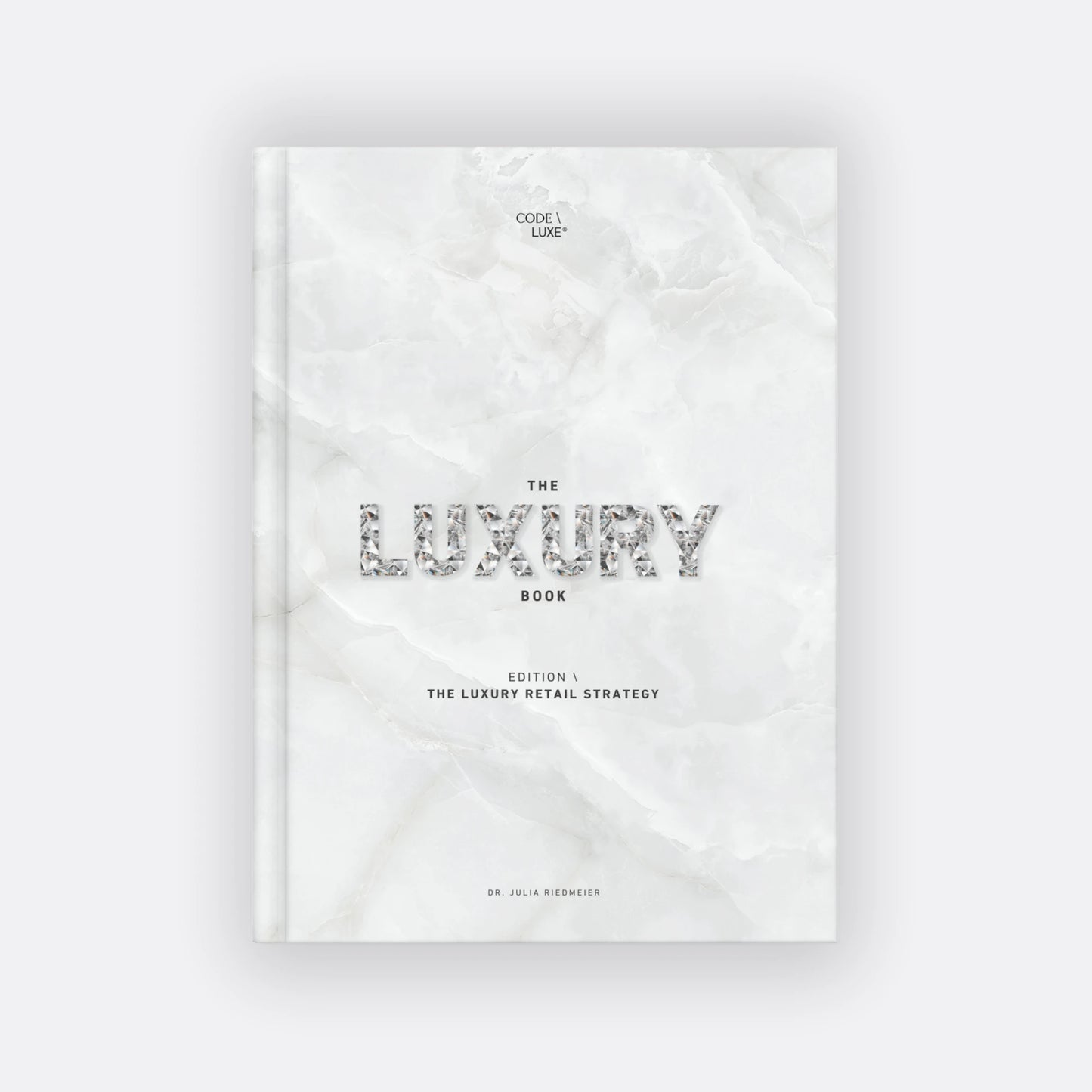 The Luxury Book \ Edition "The Luxury Retail Strategy"