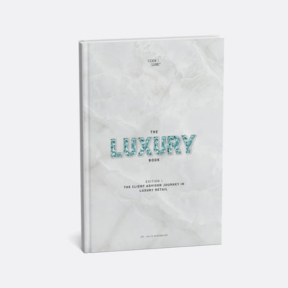 The Luxury Book \ Edition "The Client Advisor Journey in Luxury Retail"
